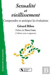 Sexualité Et Vieillissement ; Comprendre Et Anticiper Les Évolutions (2e Édition)