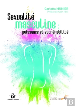 Bertrand.pt - Sexualité Masculine : Puissance Et Vulnérabilité