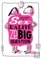 Sexualité, Ze Big Question