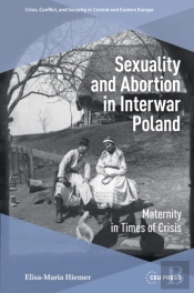 Sexuality And Abortion In Interwar Poland