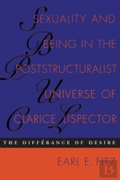 Sexuality And Being In The Poststructuralist Universe Of Clarice Lispector