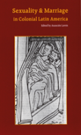 Sexuality And Marriage In Colonial Latin America