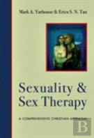 Sexuality And Sex Therapy Â€“ A Comprehensive Christian Appraisal