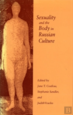 Bertrand.pt - Sexuality And The Body In Russian Culture