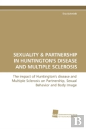 Sexuality & Partnership In Huntington'S Disease And Multiple Sclerosis