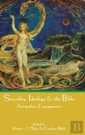 Sexuality, Ideology And The Bible