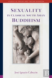 Sexuality In Classical South Asian Buddhism