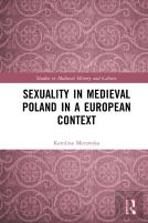 Sexuality In Medieval Poland In A European Context