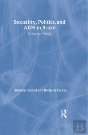 Sexuality, Politics And Aids In Brazil