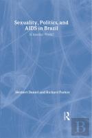 Sexuality, Politics And Aids In Brazil