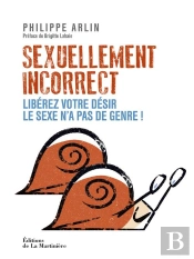 Sexuellement Incorrect !. Le Sexe N'A Pas De Genre
