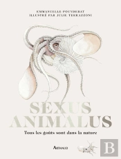 Sexus Animalus : Tous Les Goûts Sont Dans La Nature-Édition Collector