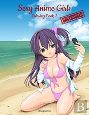Sexy Anime Girls Uncensored Coloring Book For Grown-Ups 2