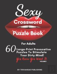 Sexy Crossword Puzzle Book For Adults. You Know You Want It! Volume 1