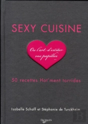 Sexy Cuisine ; 50 Recettes Hot'Ment Torrides