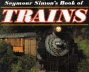 SEYMOUR SIMONS BOOK OF TRAINS