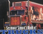 Seymour Simon'S Book Of Trucks