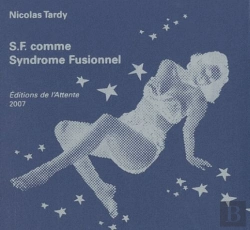 Bertrand.pt - S.F. Comme Syndrome Fusionnel