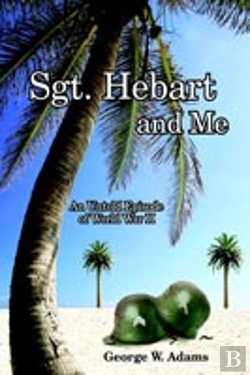 Bertrand.pt - Sgt. Hebart And Me: An Untold Episode Of World War Ii