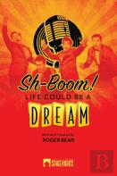 Sh-Boom! Life Could Be A Dream