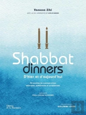 Shabbat Dinners : 90 Recettes De Cuisines Juives Séfarades, Ashkénazes Et Israéliennes