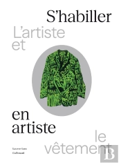 S'Habiller En Artiste : L'Artiste Et Le Vêtement