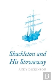 Shackleton And His Stowaway