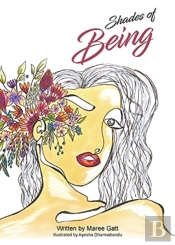 Shades Of Being: A Collection Of My Favo