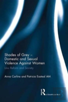 Shades Of Grey - Domestic And Sexual Violence Against Women