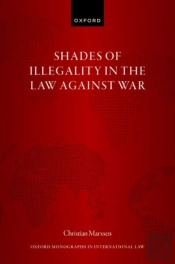 Shades Of Illegality In The Law Against War