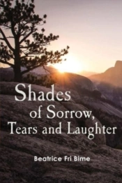 Shades Of Sorrow, Tears And Laughter