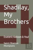Shadilay, My Brothers
