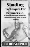 Shading Techniques For Beginners 101