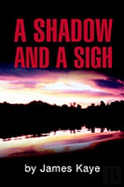 Shadow And A Sigh