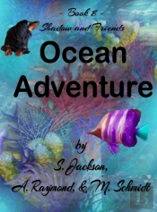 Shadow And Friends Ocean Adventure