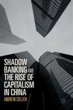 Bertrand.pt - Shadow Banking And The Rise Of Capitalism In China