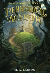 Shadow Cadets Of Pennyroyal Academy