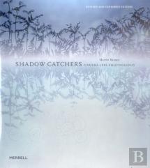Shadow Catchers: Camera-Less Photography