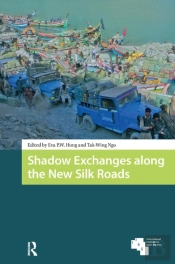 Shadow Exchanges Along The New Silk Roads