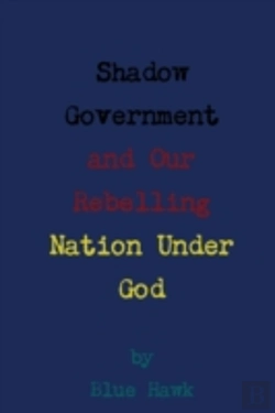 Bertrand.pt - Shadow Government And Our Rebelling Nation Under God