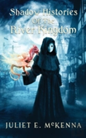 Shadow Histories Of The River Kindgom