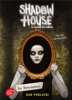 Bertrand.pt - Shadow House - La Maison Des Ombres - Tome 1 - La Rencontre