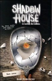 Shadow House - La Maison Des Ombres - Tome 3 - Sans Issue