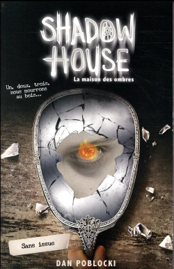 Bertrand.pt - Shadow House - La Maison Des Ombres - Tome 3 - Sans Issue