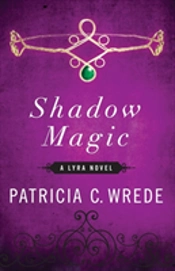 Shadow Magic: A Lyra Novel
