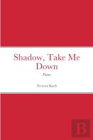 Shadow, Take Me Down