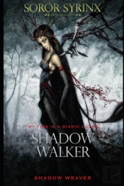 Shadow Walker, Shadow Weaver