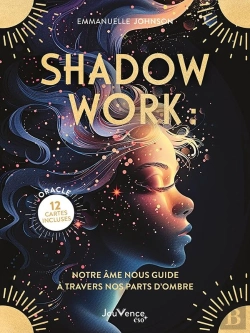 Bertrand.pt - Shadow Work : Notre Âme Nous Guide À Travers Nos Parts D'Ombre