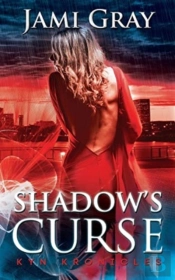 Shadow'S Curse: Kyn Kronicles Book 4