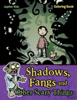 Bertrand.pt - Shadows, Fangs And Other Scary Things Coloring Book